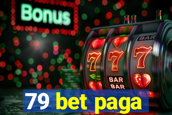 79 bet paga